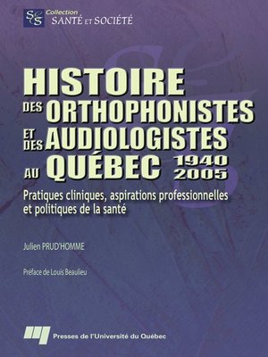 cover image of Histoire des orthophonistes et des audiologistes au Québec : 1940-2005